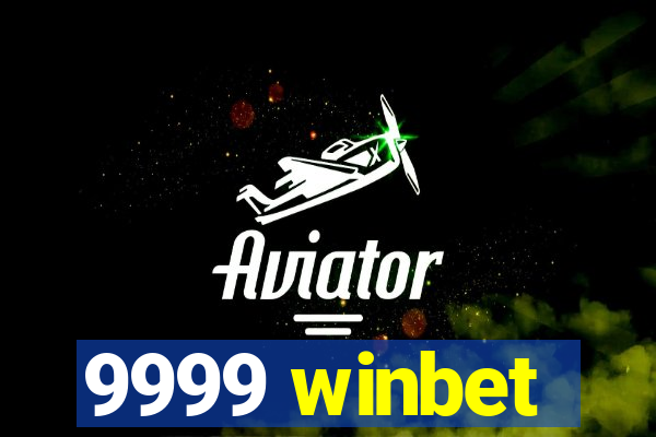 9999 winbet